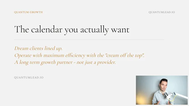 QuantumLead.io The calendar you actually want slide describing dream annuity clients lined up, maximum efficiency from cream-of-the-top qualified prospects, and a long-term ongoing lead program, with Wryland Reed presenting